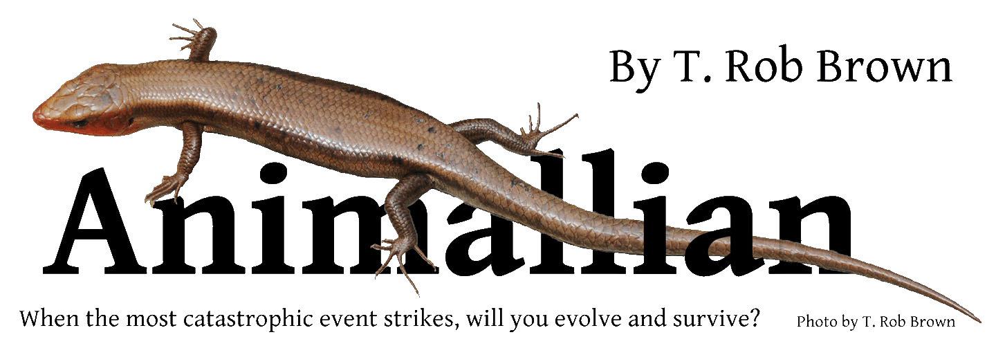 Animalllian by T. Rob Brown -- when a great catastrophe strikes, will you evolve and survive?